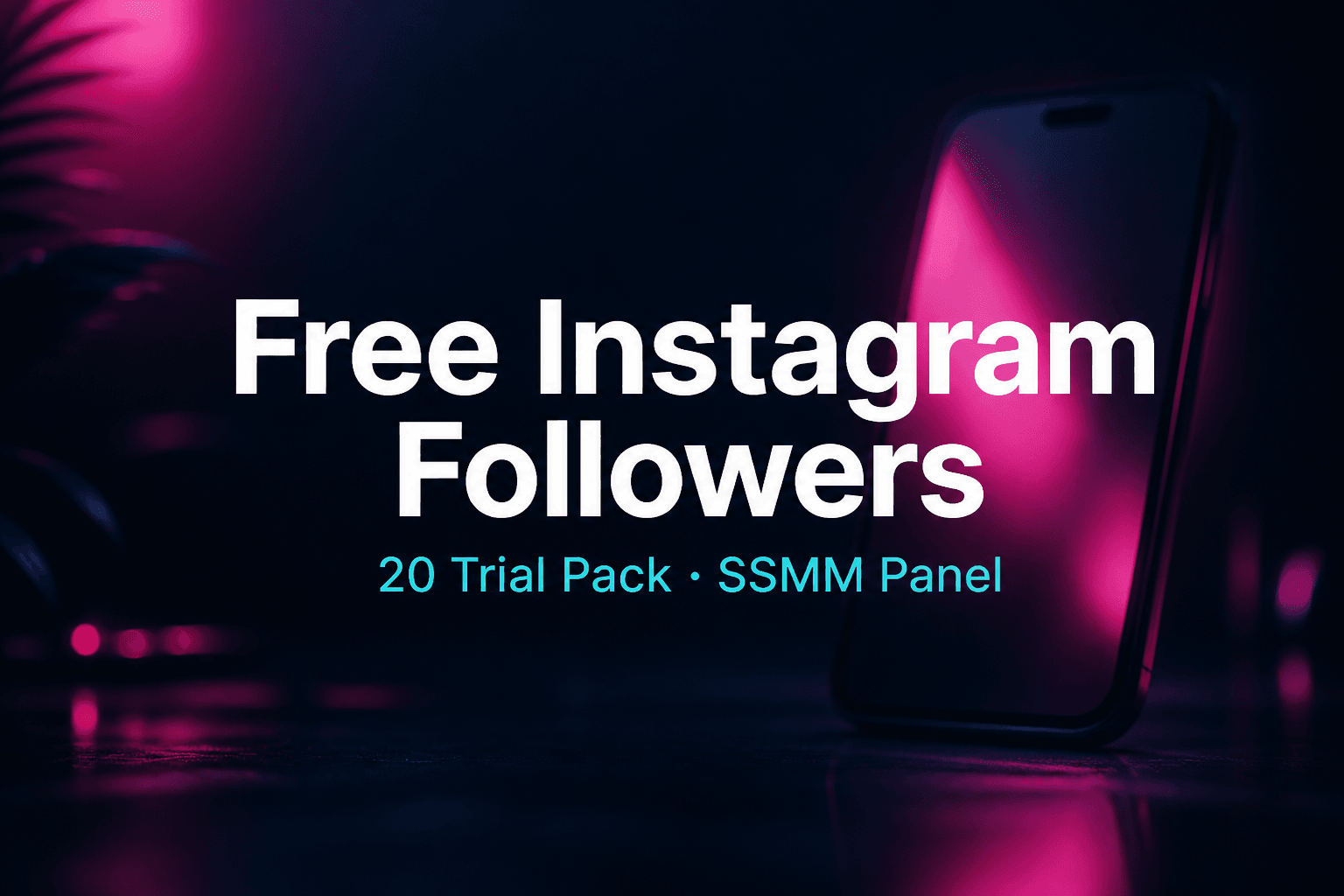 Ücretsiz Instagram Takipçi paket kapağı — SSMM Panel’de 20 takipçi denemesi